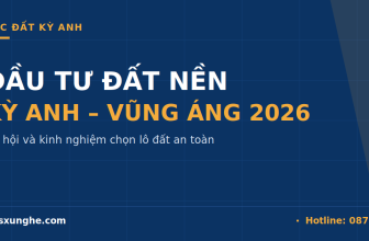 Đầu tư đất Vũng Áng 2026: Dòng tiền chuyển từ lướt sóng sang ở thật