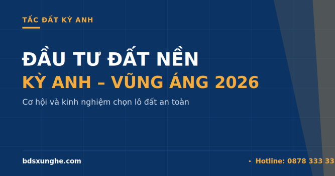 Đầu tư đất Vũng Áng 2026: Dòng tiền chuyển từ lướt sóng sang ở thật