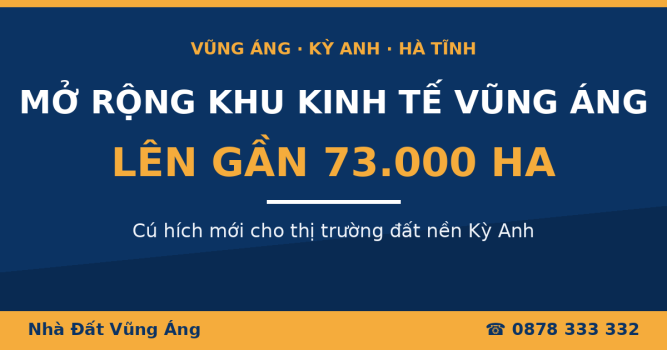 Mở Rộng Khu Kinh Tế Vũng Áng Lên 73.000ha: Cú Hích Mới Cho Đất Nền Kỳ Anh