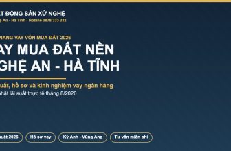 Vay mua đất nền Nghệ An Hà Tĩnh 2026 - lãi suất và hồ sơ vay ngân hàng