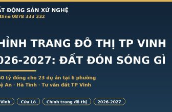 Chỉnh trang đô thị TP Vinh 2026-2027 - Bất Động Sản Xứ Nghệ