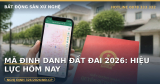 Mã Định Danh Đất Đai 2026: Nghị Định 326 Có Hiệu Lực Hôm Nay, Ảnh Hưởng Gì Đến Người Mua Bán Đất