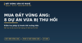 Mua Đất Vũng Áng: Bài Học Từ 8 Dự Án Bị Thu Hồi Đầu 2026